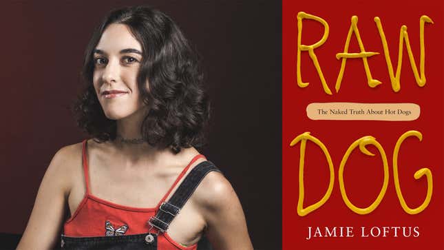 Jamie Loftus and the cover of Raw Dog: The Naked Truth About Hot Dogs